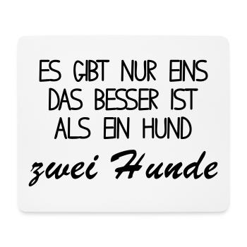 besser als ein Hund zwei Hunde - Mousepad (Querformat) - Weiß - Vorne