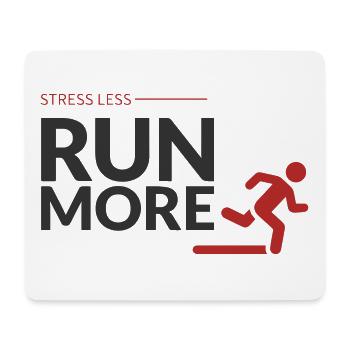 Stress less, run more! - Mouse Pad (horizontal) - white - Front