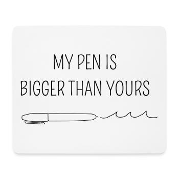 My pen is bigger than yours - Tapis de souris (format paysage) - blanc - Devant