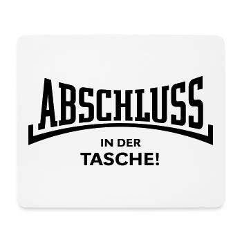 Abschluss In Der Tasche! (Schulabschluss Konkav B) - Mousepad (Querformat) - Weiß - Vorne