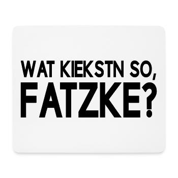 Wat kiekstn so fatzke Berlinerisch Berlin - Mousepad (Querformat) - Weiß - Vorne