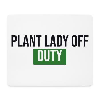 Plant Lady Off Duty - Plants Gift - Mouse Pad (horizontal) - white - Front