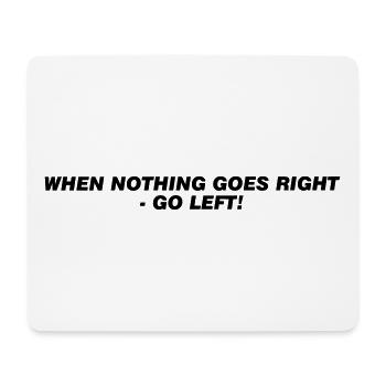 Wenn nichts richtig läuft. - Mousepad (Querformat) - Weiß - Vorne