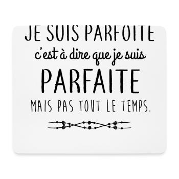 Je suis parfoite - Tapis de souris (format paysage) - blanc - Devant