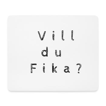 Lustiger schwedischer Satz - Vill du Fika? - Mousepad (Querformat) - Weiß - Vorne