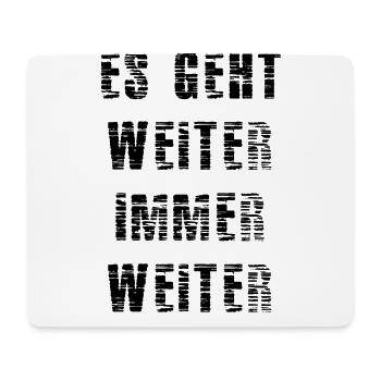 Es geht weiter immer weiter - Mousepad (Querformat) - Weiß - Vorne
