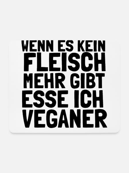 Wenn es kein Fleisch mehr gibt esse ich Veganer - Mousepad (Querformat) - Weiß