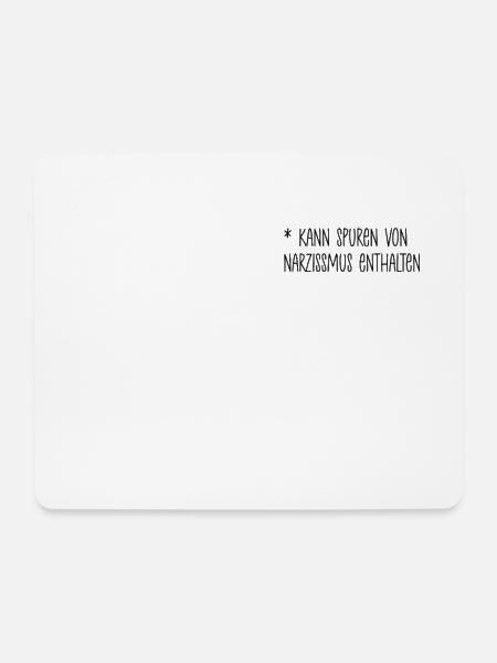 Spuren von Narzissmus Ironie Witz lustig Spruch - Mousepad (Querformat) - Weiß