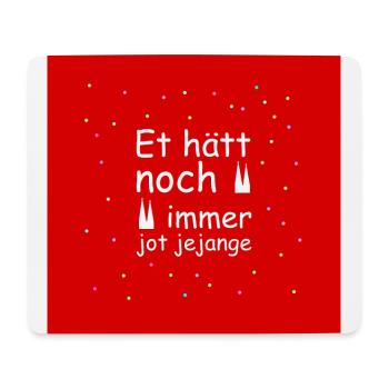 Et hätt immer noch jot jejange. - Mousepad (Querformat) - Weiß - Vorne