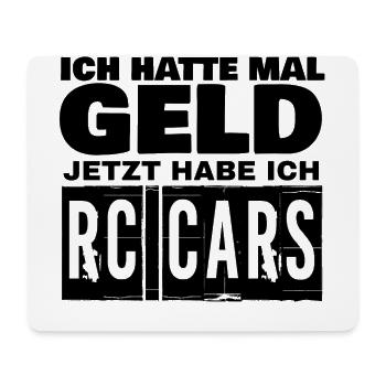 ICH HATTE MAL GELD JETZT HABE ICH RC CARS - Mousepad (Querformat) - Weiß - Vorne