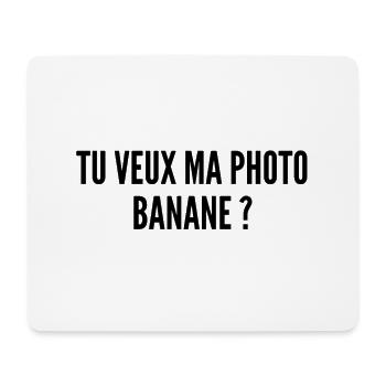 Tu veux ma photo banane ? - Tapis de souris (format paysage) - blanc - Devant