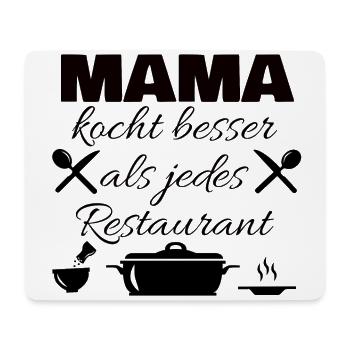 Mama kocht besser als jedes Restaurant - Mousepad (Querformat) - Weiß - Vorne
