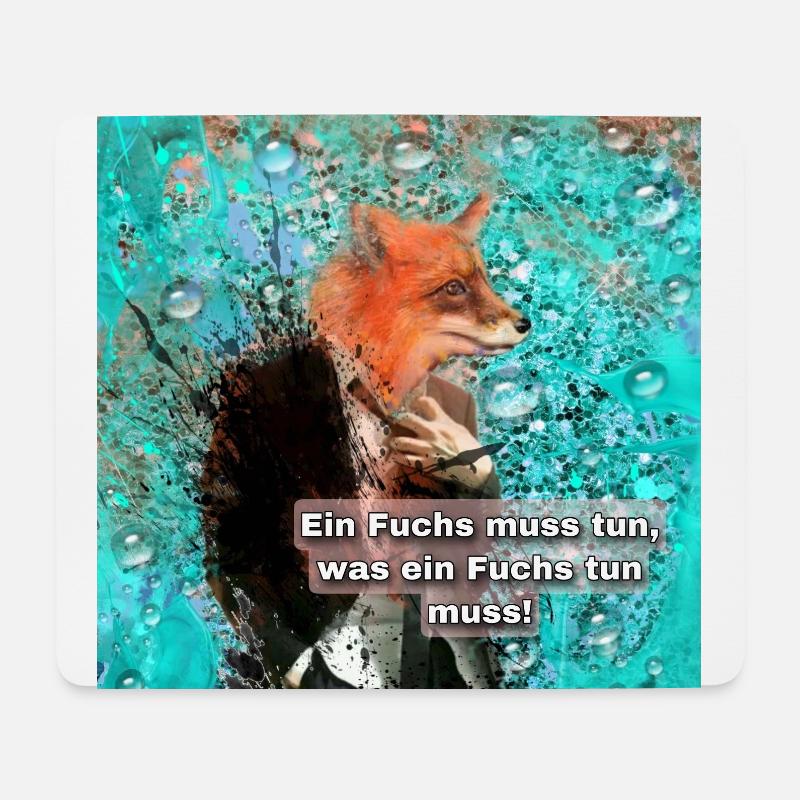 Ein Fuchs muss tun, was ein Fuchs tun muss. - Mousepad (Querformat) - Weiß