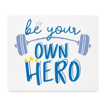 Funny Fitness Sport Saying - Your Own Hero - Mouse Pad (horizontal) - white - Front