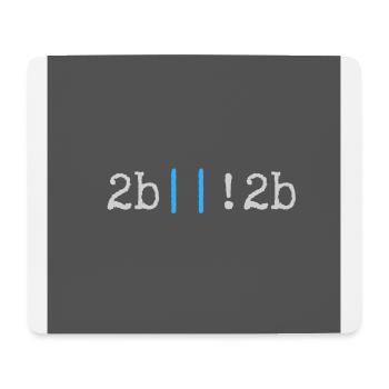 Sein oder nicht sein - das ist hier die Frage - Mousepad (Querformat) - Weiß - Vorne
