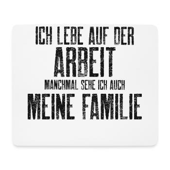Workerholic Lebe Auf der Arbeit - Mousepad (Querformat) - Weiß - Vorne