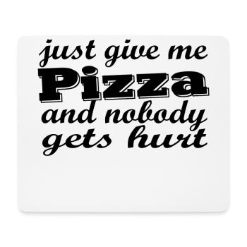 give me pizza and nobody gets hurt - Mouse Pad (horizontal) - white - Front