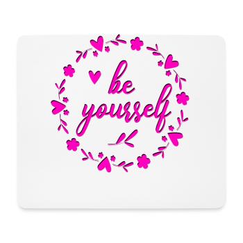 be yourself - Mouse Pad (horizontal) - white - Front