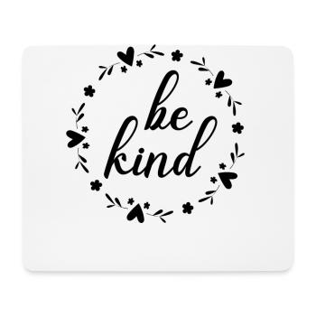 be kind - Mousepad (Querformat) - Weiß - Vorne