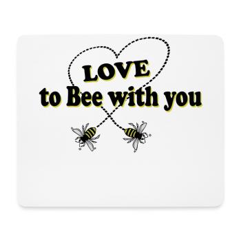 Love to bee with you mit Herz - Mousepad (Querformat) - Weiß - Vorne