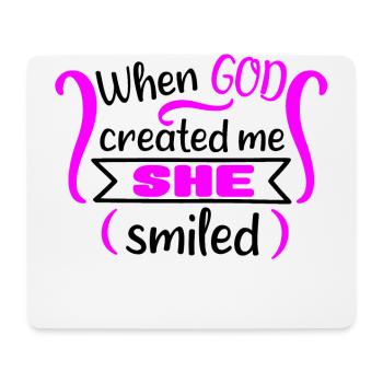 when god created me she smiled - Mousepad (Querformat) - Weiß - Vorne