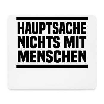 Hauptsache nichts mit Menschen - Mousepad (Querformat) - Weiß - Vorne