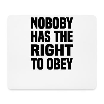 nobody has the right to obey sticker - Mousepad (Querformat) - Weiß - Vorne