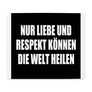 nur liebe und respekt können die welt heilen - Mousepad (Querformat) - Weiß - Vorne