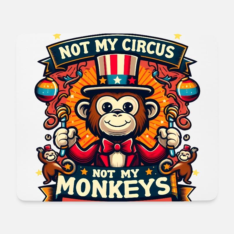 Pas mon cirque, pas mes singes - Tapis de souris (format paysage) - blanc