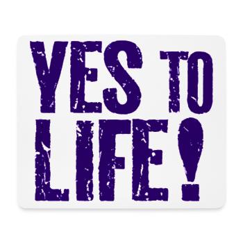 "YES TO LIFE" . Oui à la vie - Tapis de souris (format paysage) - blanc - Devant