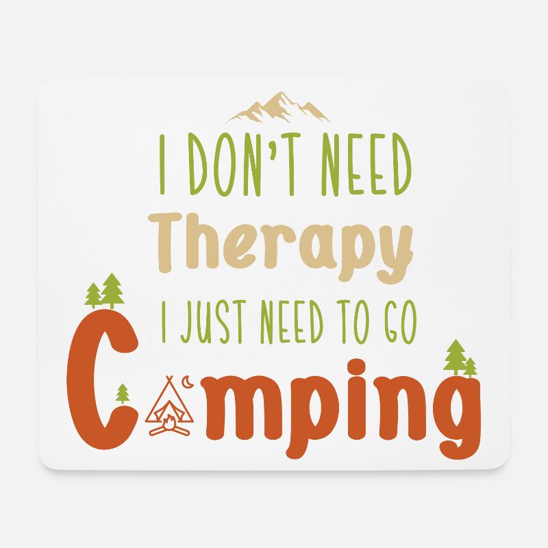 Ich brauche keine Therapie, ich muss nur campen gehen - Mousepad (Querformat) - Weiß