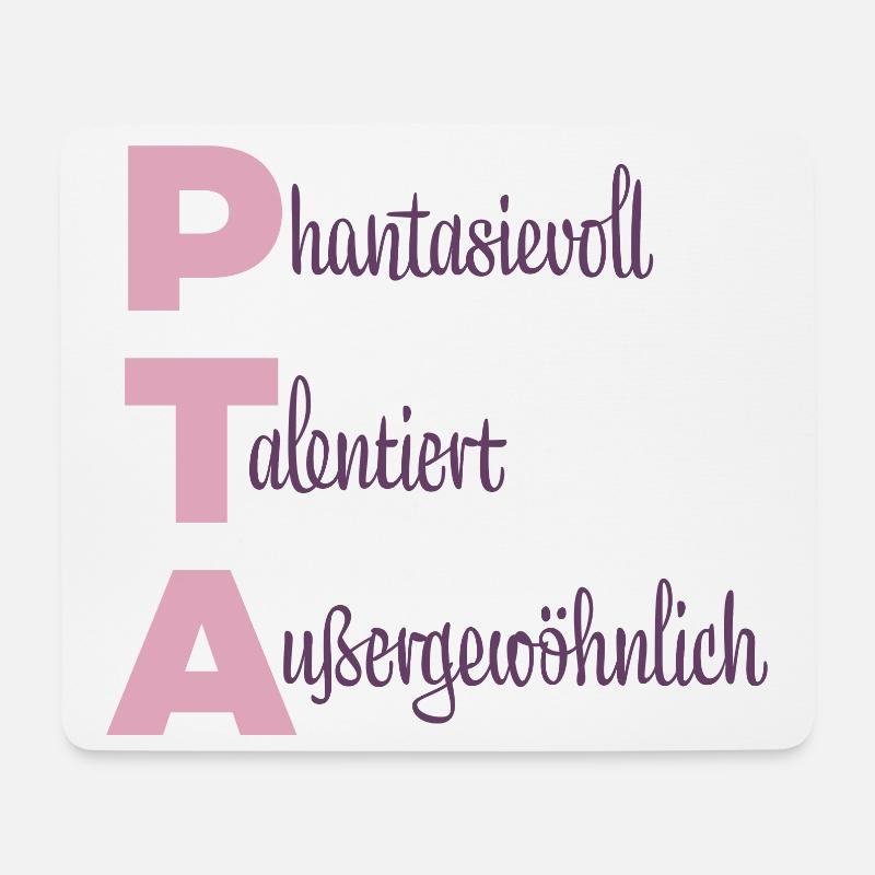 PTA | Phantasievoll Talentiert Außergewöhnlich - Mousepad (Querformat) - Weiß