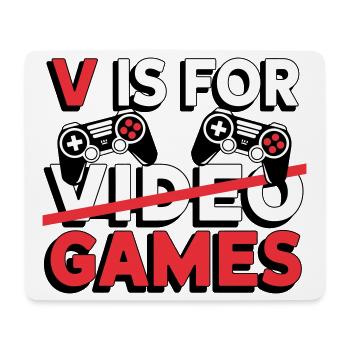 V steht für Video Games Funny - Mousepad (Querformat) - Weiß - Vorne