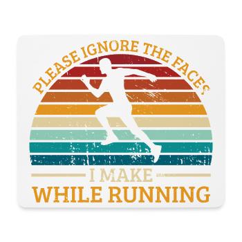 Running Ignore The Faces I Make Marathon Runner - Mouse Pad (horizontal) - white - Front