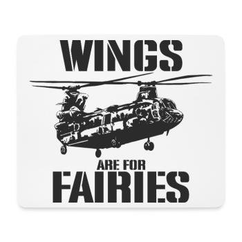 Wings Are for Fairies – Chinook Helicopter Pilot - Mouse Pad (horizontal) - white - Front