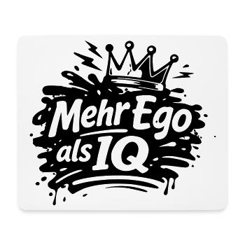 Mehr Ego als IQ - Mousepad (Querformat) - Weiß - Vorne