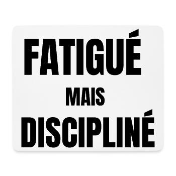 Fatigué mais discipliné – mindset travail - Tapis de souris (format paysage) - blanc - Devant