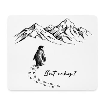 But why? Pinguin Meme Antarktis Schnee Spuren Eis - Mouse Pad (horizontal) - white - Front