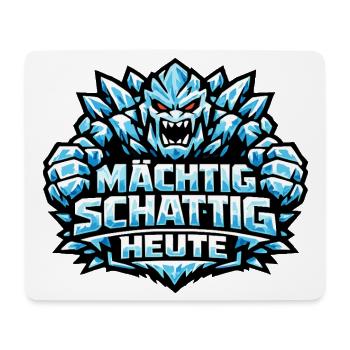 Eisgolem Grafik & Winter-Spruch: Mächtig schattig - Mousepad (Querformat) - Weiß - Vorne