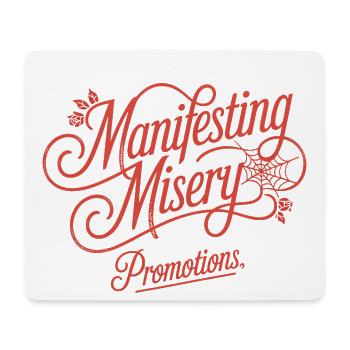 Manifesting Misery and Promotions - Mouse Pad (horizontal) - white - Front
