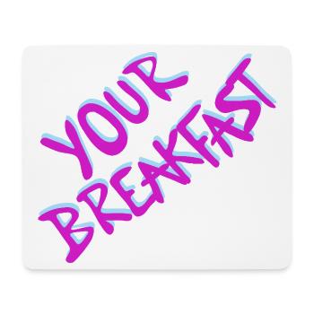 Your Breakfast Neon Script - Mousepad (Querformat) - Weiß - Vorne