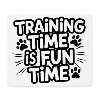  Training Time Is Fun Time Hundetraining Für - Mousepad (Querformat) - Weiß - Vorne