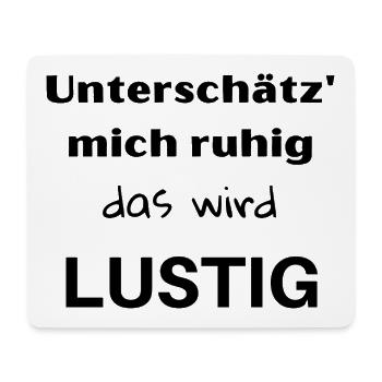 Underestimate me, it's going to be fun! - Mouse Pad (horizontal) - white - Front