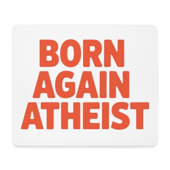 Bold Rebirth Atheist Statement Design - Mouse Pad (horizontal) - white - Front