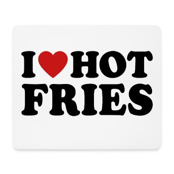 I Love Hot Fries French Fries - Mouse Pad (horizontal) - white - Front