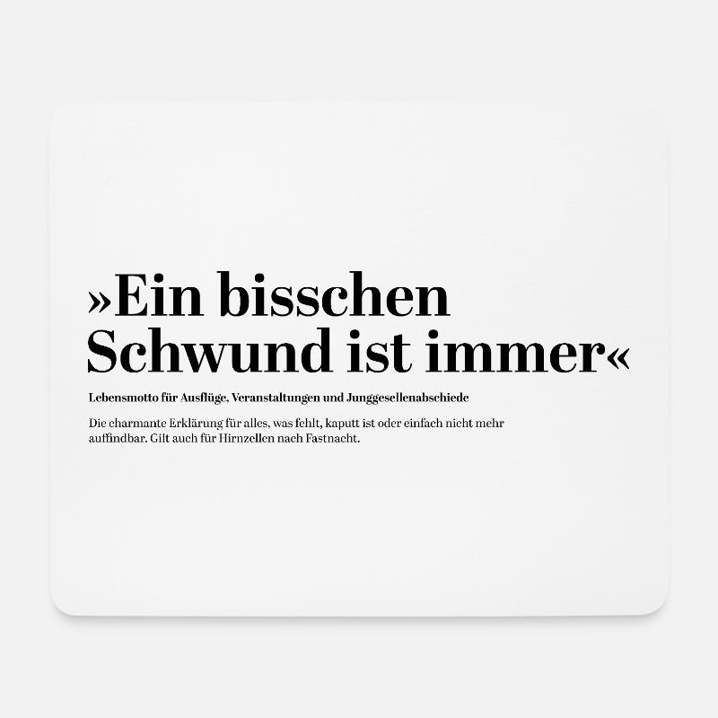 Ein bisschen Schwund ist immer - Spruch Fun lustig - Mousepad (Querformat) - Weiß