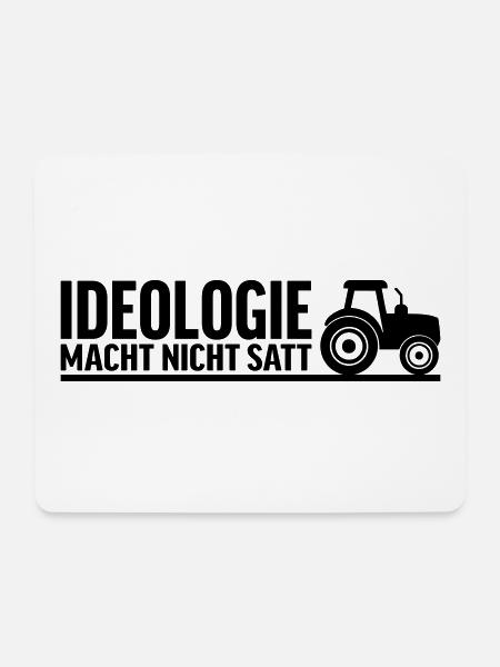 Ideology doesn't fill you up - Mouse Pad (horizontal) - white