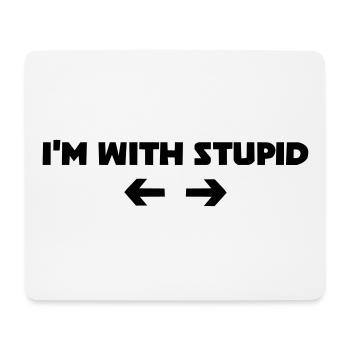i m with stupid - Mouse Pad (horizontal) - white - Front