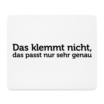 Das klemmt nicht das passt nur sehr genau - Mousepad (Querformat) - Weiß - Vorne