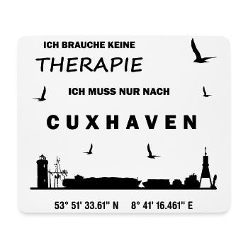Ich brauche keine Therapie - Ich muss nur nach Cux - Mousepad (Querformat) - Weiß - Vorne